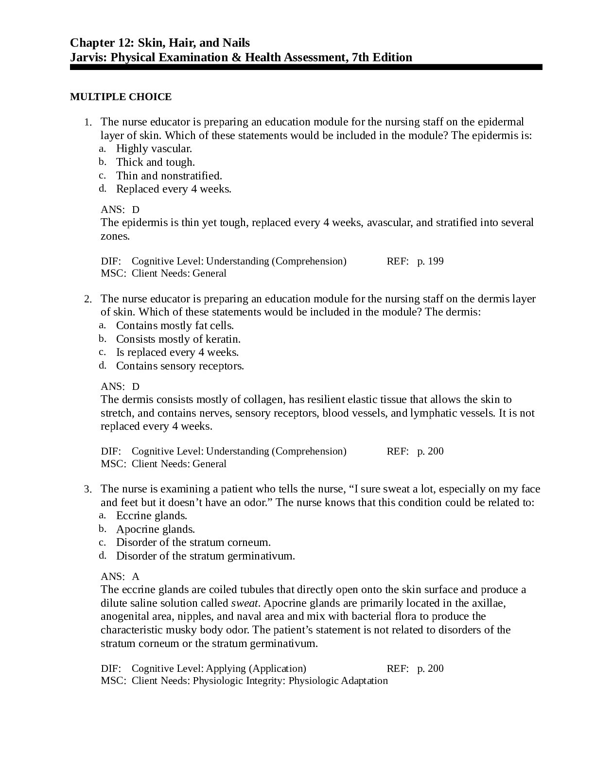 Chapter 12: Skin, Hair, and Nails Jarvis: Physical Examination & Health Assessment, 7th Edition