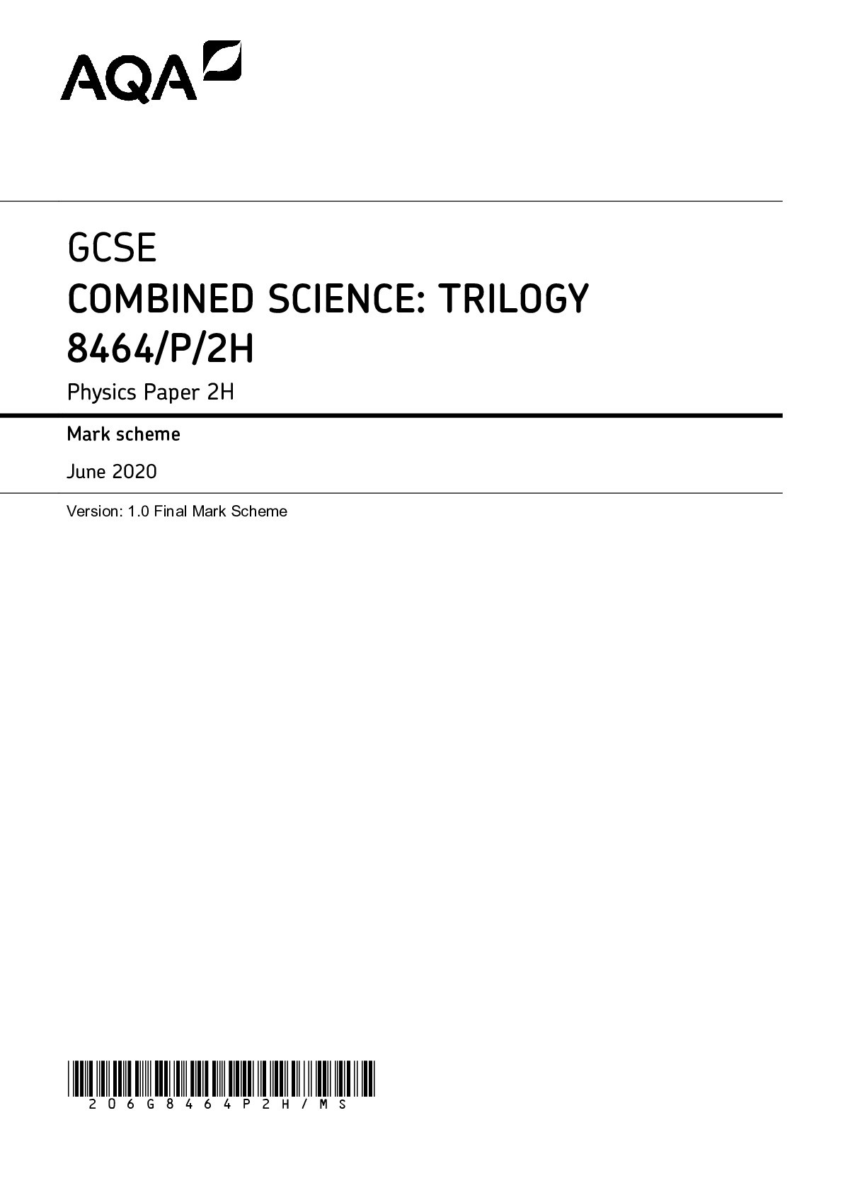 MARK SCHEME – GCSE COMBINED SCIENCE: TRILOGY – 8464/P/2H – JUNE 2020